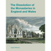 The Dissolution of the Monasteries in England and Wales