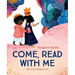 Come, Read with Me