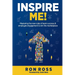 Inspire Me!: Mastering the new rules of team success and employee engagement to win the marketplace