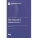 Deep Learning and Edge Computing for Internet of Things