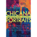 Chicana Portraits: Critical Biographies of Twelve Chicana Writers