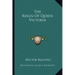 The Reign of Queen Victoria