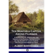 Ten Months a Captive Among Filipinos: A Narrative of Adventure and Observation During Imprisonment on the Island of Luzon During the Philippine-Americ