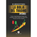 La Biblia del Trading: Opciones: Todo Lo Que Necesitas Saber Para Empezar a Ganar Dinero con Opciones Incluso con Poco Capital