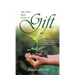 You Have Been Given a Gift