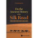 On the Ancient History of the Silk Road