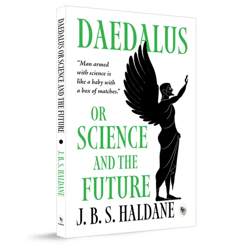 Daedalus, or Science and the Future