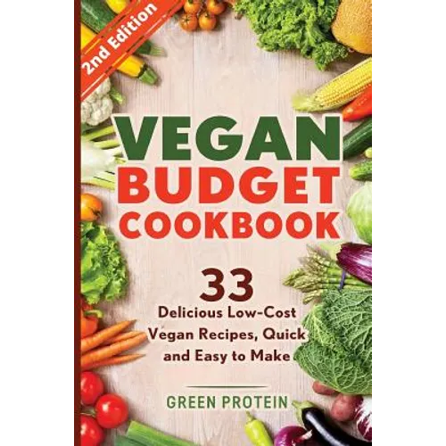 Vegan Budget Cookbook 33 Delicious Low-Cost Vegan Recipes Quick and Easy to Make