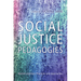 Social Justice Pedagogies: Multidisciplinary Practices and Approaches