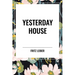 Yesterday House