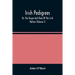 Irish Pedigrees; Or, The Origin And Stem Of The Irish Nation (Volume I)
