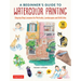 A Beginner's Guide to Watercolor Painting: Step-By-Step Lessons for Portraits, Landscapes and Still Lifes (Includes 16 Practice Postcards)