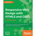 Responsive Web Design with HTML5 and CSS3 - Second Edition: Build responsive and future-proof websites to meet the demands of modern web users