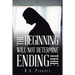 The Beginning Will Not Determine the Ending