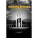 Resisting Tyranny: Covid, the Church & Christian Duty