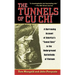 The Tunnels of Cu Chi: A Harrowing Account of America's Tunnel Rats in the Underground Battlefields of Vietnam