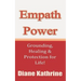 Empath Power: Grounding, Healing and Protection for Life!