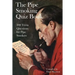 The Pipe Smoking Quiz Book: 200 Trivia Questions for Pipe Smokers