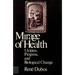 Mirage of Health: Utopias, Progress, and Biological Change