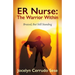 ER Nurse: The Warrior Within: Bruised, But Still Standing