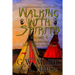 Walking With Spirits Volume 6 Native American Myths, Legends, And Folklore