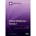 Travel Medicine-Series I