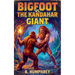 Bigfoot Vs The Kandahar Giant