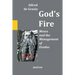 God's Fire: Moses and the Management of Exodus
