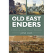 Old East Enders: A History of the Tower Hamlets
