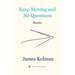 Keep Moving and No Questions