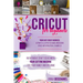 Cricut for Beginners: Inexpensive Craft Ideas with Your Cutting Machine for Your Family and DIY Home. Your Easy Cricut Business: Ultimate Il