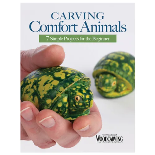 Carving Comfort Animals: 7 Simple Projects for the Beginner