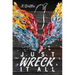 Just Wreck It All