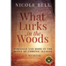 What Lurks in the Woods: Struggle and Hope in the Midst of Chronic Illness, A Memoir