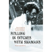 Rolling in Ditches with Shamans: Jaime de Angulo and the Professionalization of American Anthropology