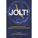 Jolt!: Get Zapped into Intentionality: Rediscover and Believe in Your Inner Greatness
