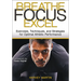 Breathe, Focus, Excel: Exercises, Techniques, and Strategies for Optimal Athletic Performance