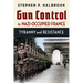 Gun Control in Nazi-Occupied France: Tyranny and Resistance