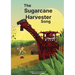 The Sugarcane Harvester Song