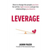 Leverage: How to Change the People You Love for All the Right Reasons and Get the Relationships You Deserve