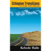 Ethiopian Transitions: At Home and Abroad