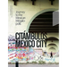 Citámbulos Mexico City: Journey to the Mexican Megalopolis