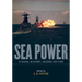 Sea Power: A Naval History, Second Edition
