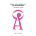 Mother-Infant Attachment and Psychoanalysis: The Eyes of Shame