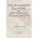 The Byzantine Text-Type & New Testament Textual Criticism