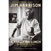 A Really Big Lunch: The Roving Gourmand on Food and Life
