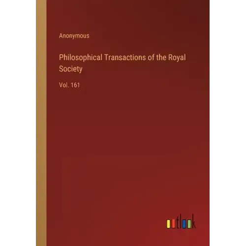 Philosophical Transactions of the Royal Society: Vol. 161