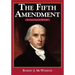 The Fifth Amendment: An Illustrated History