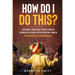 How Do I Do This? The Real and Raw Truth About Raising A Child With Special Needs - Interviews With Parents