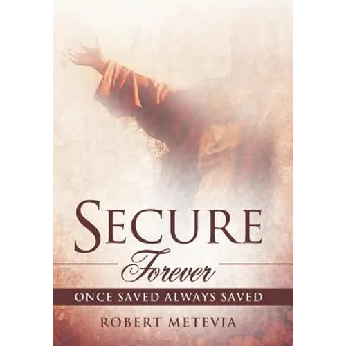 Secure Forever: Once Saved Always Saved